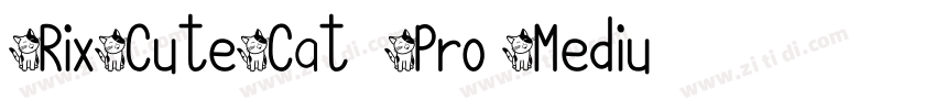 RixCuteCat_Pro Mediu字体转换 RixCuteCat_Pro Mediu字体转换